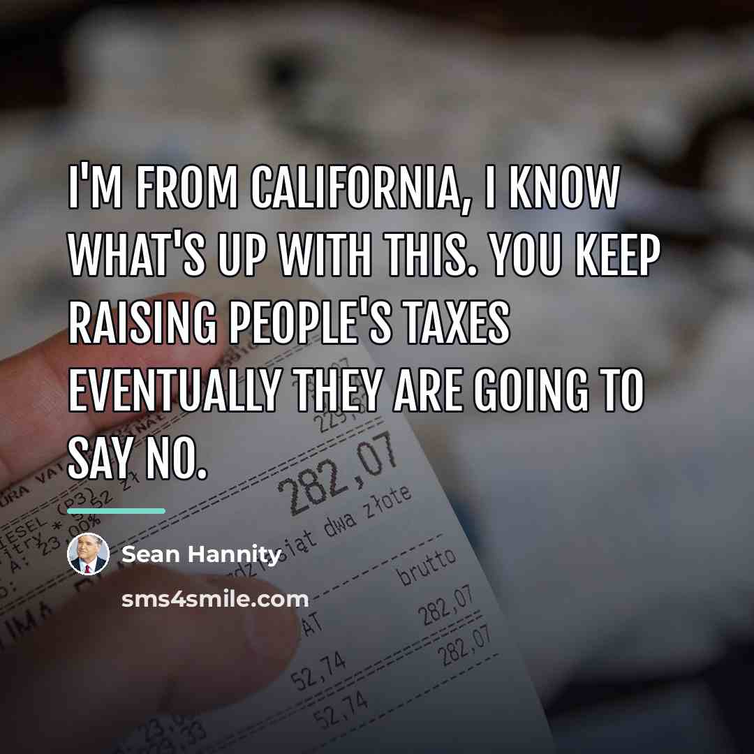 “I'm from California, I know what's up with this. You…” quote by Sean Hannity