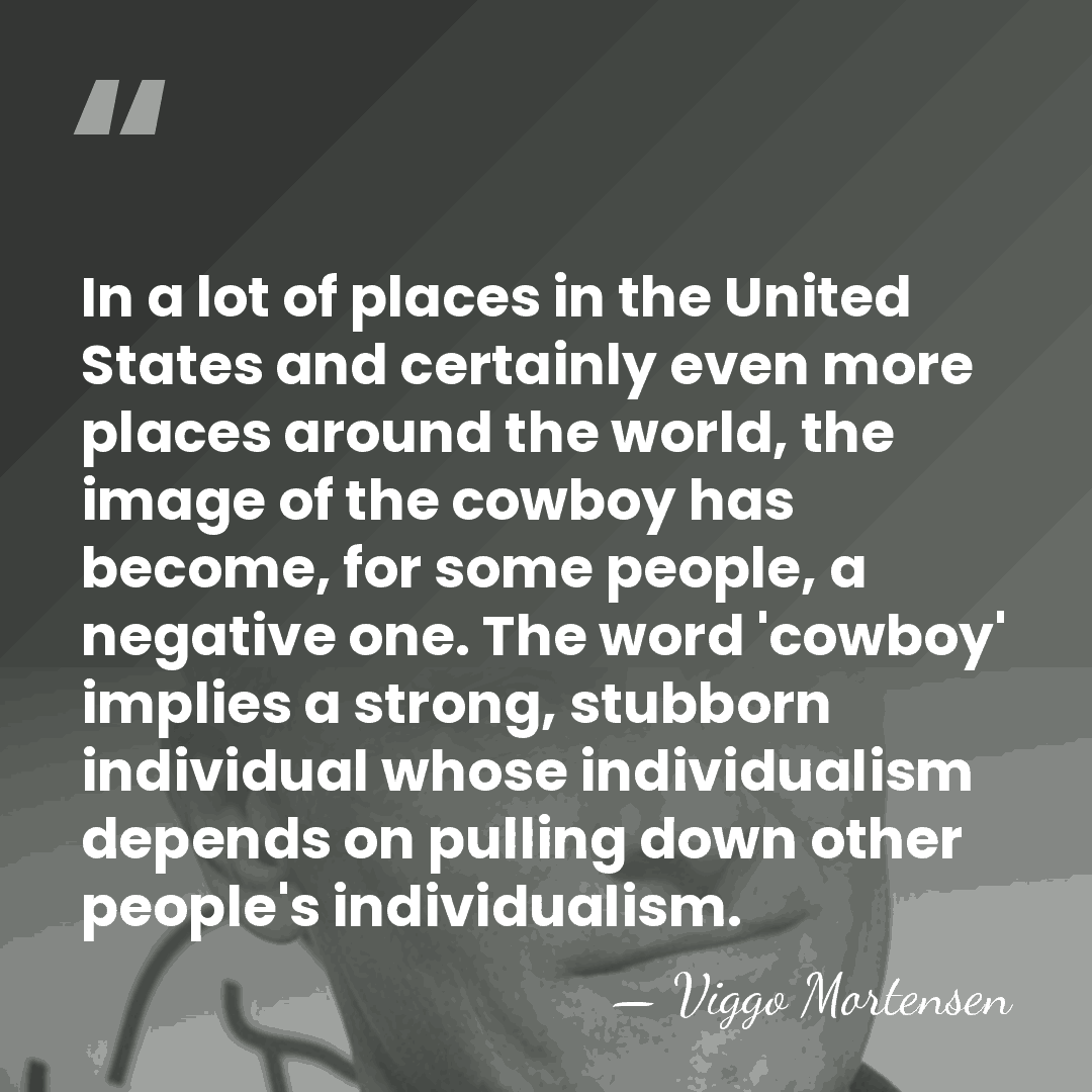 In a lot of places in the United States and certainly even&hellip; - Viggo Mortensen