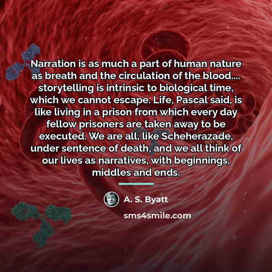“Narration is as much a part of human nature as…” quote by A. S. Byatt