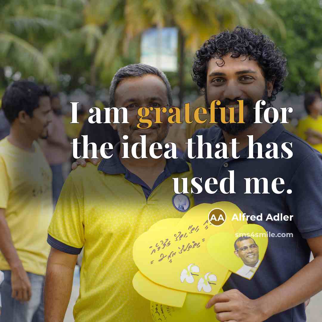 “I am grateful for the idea that has used me.…” quote by Alfred Adler