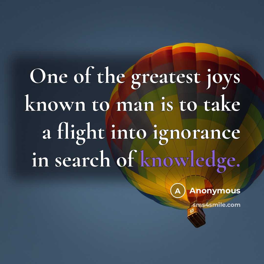 “One of the greatest joys known to man is to…” quote by Anonymous