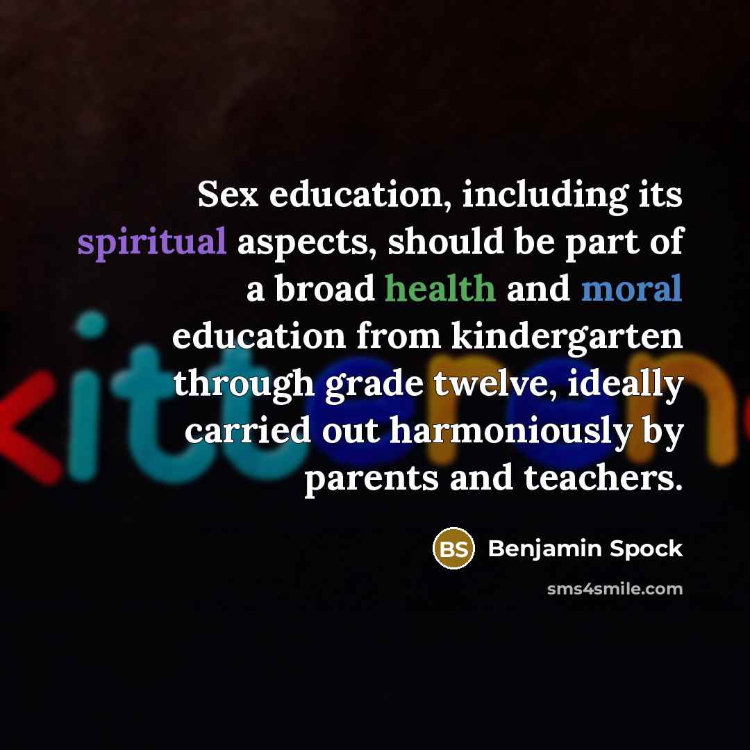 “Sex education, including its spiritual aspects, should be part of…” quote by Benjamin Spock