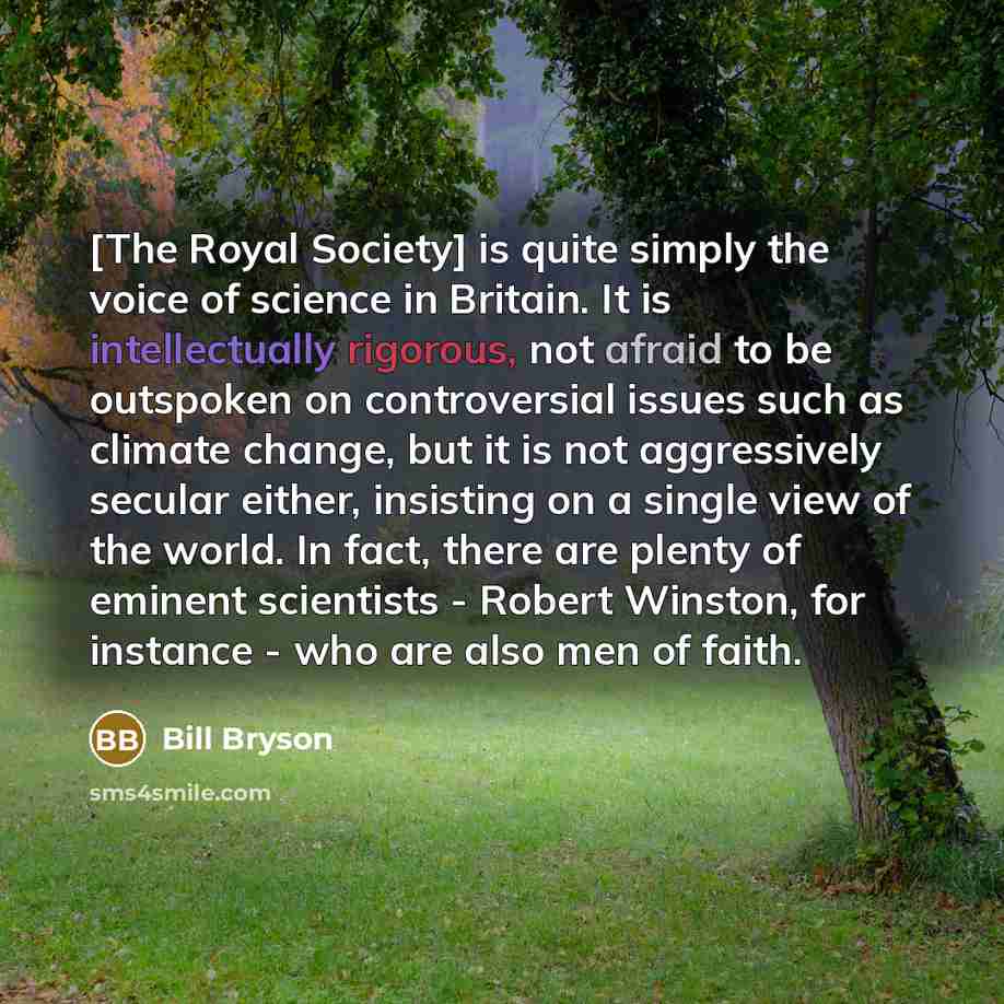 “[The Royal Society] is quite simply the voice of science…” quote by Bill Bryson