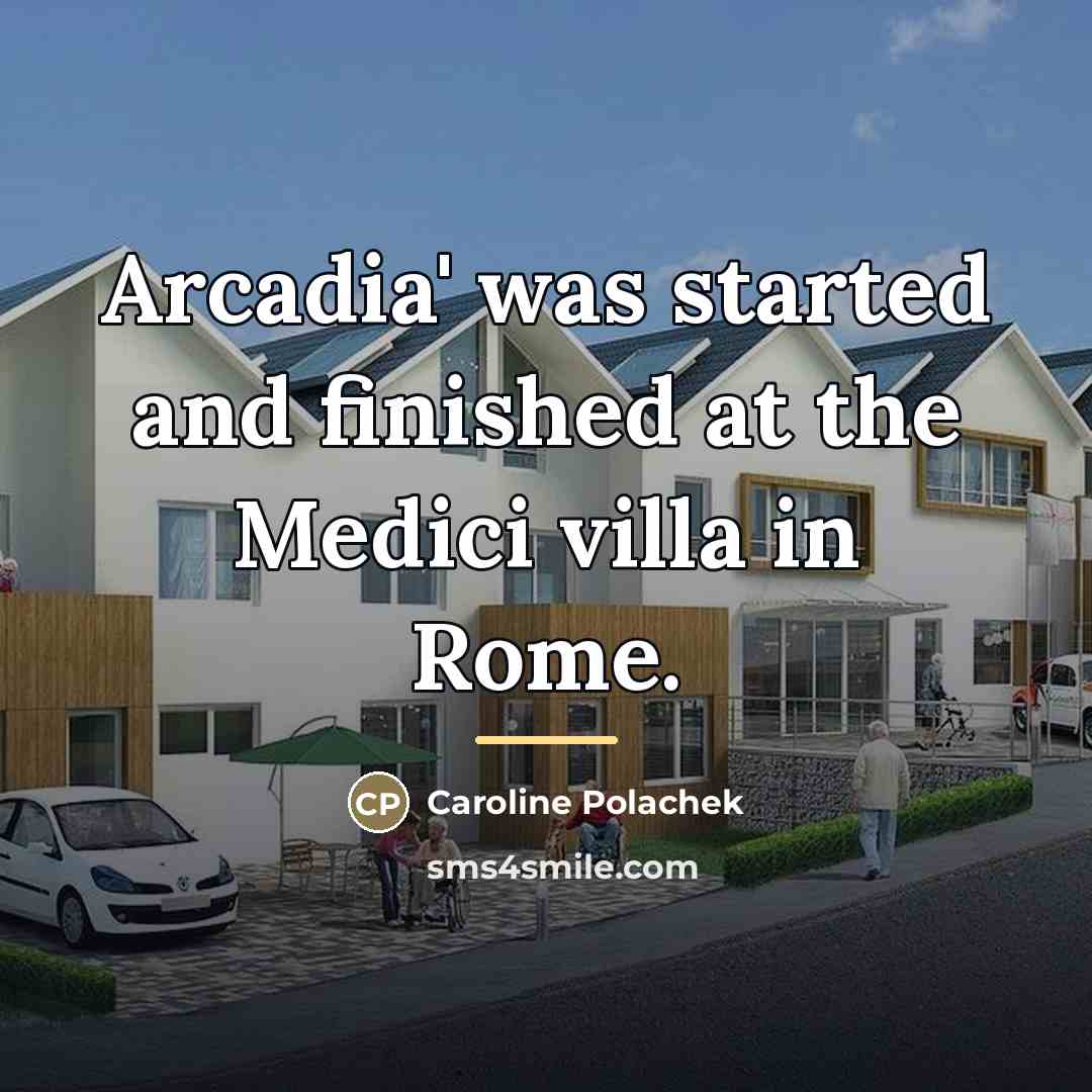 “Arcadia' was started and finished at the Medici villa in…” quote by Caroline Polachek
