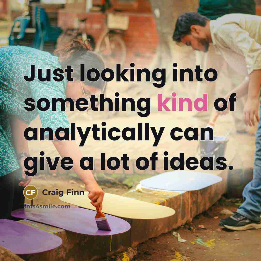 “Just looking into something kind of analytically can give a…” quote by Craig Finn