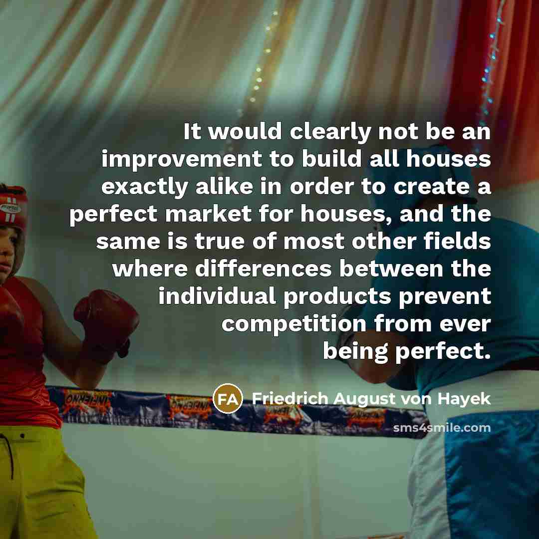 “It would clearly not be an improvement to build all…” quote by Friedrich August von Hayek