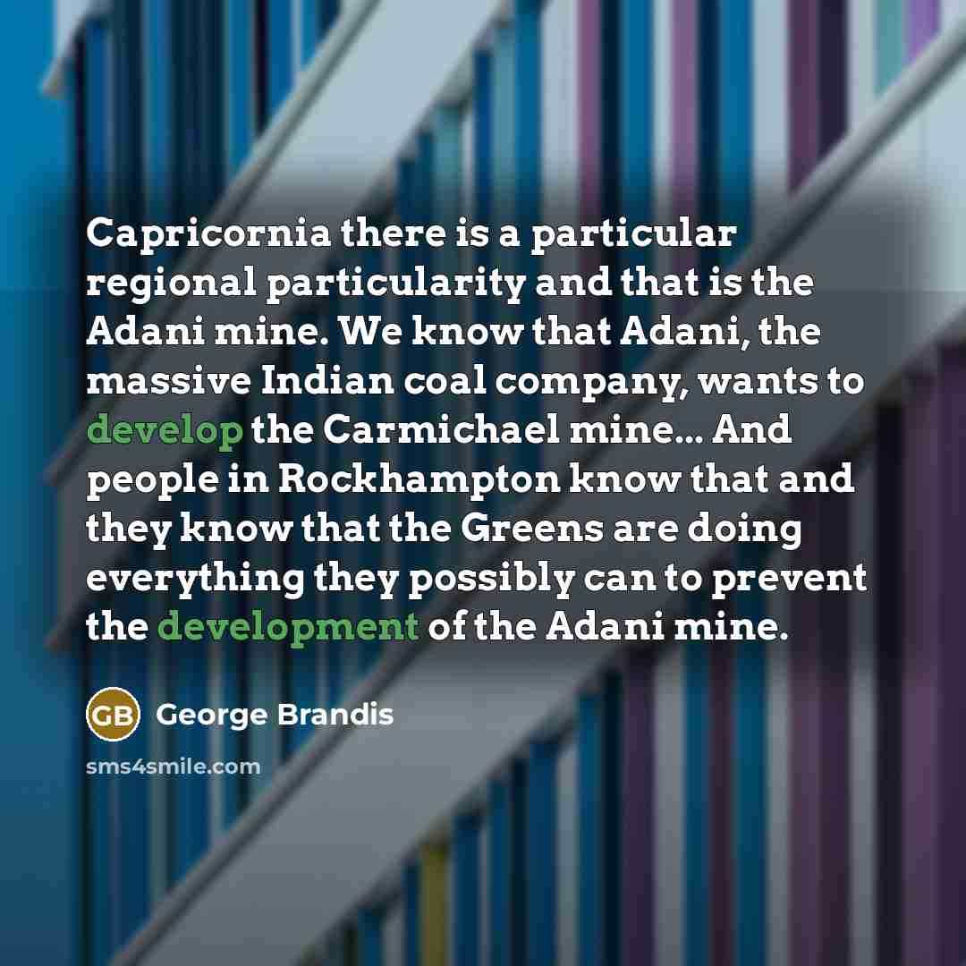 “Capricornia there is a particular regional particularity and that is…” quote by George Brandis