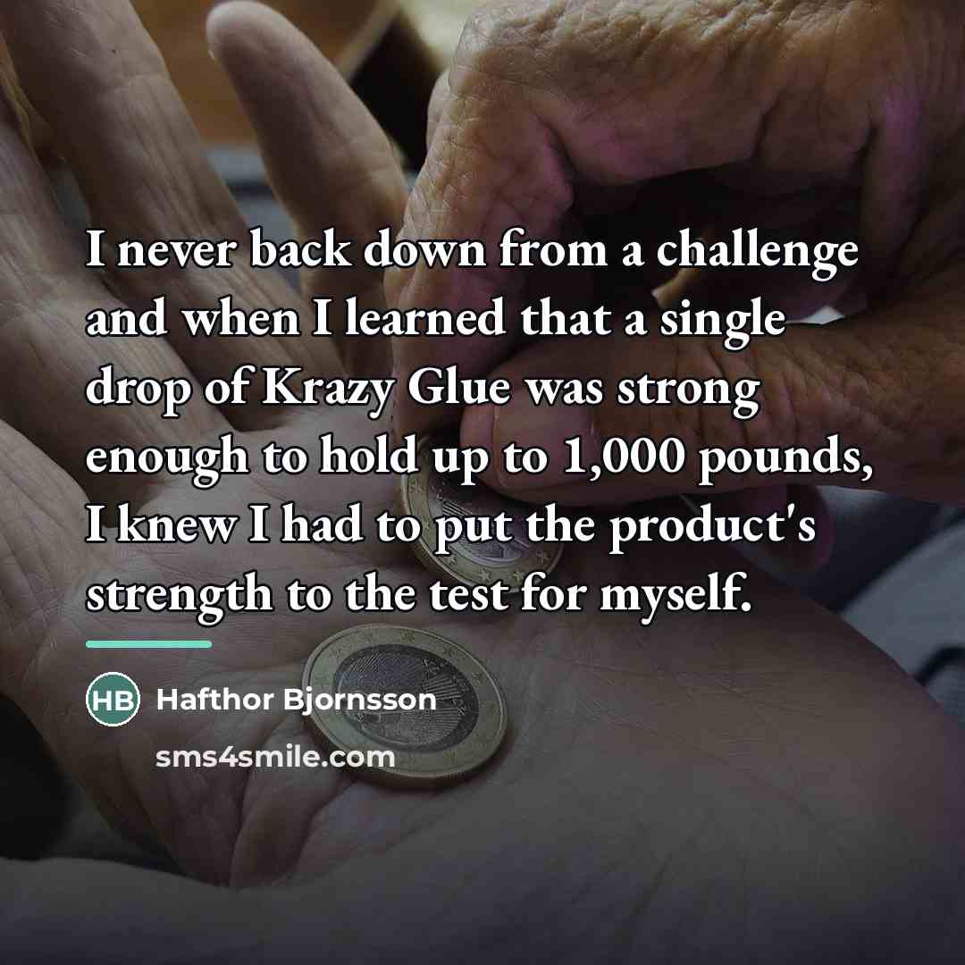 “I never back down from a challenge and when I…” quote by Hafthor Bjornsson
