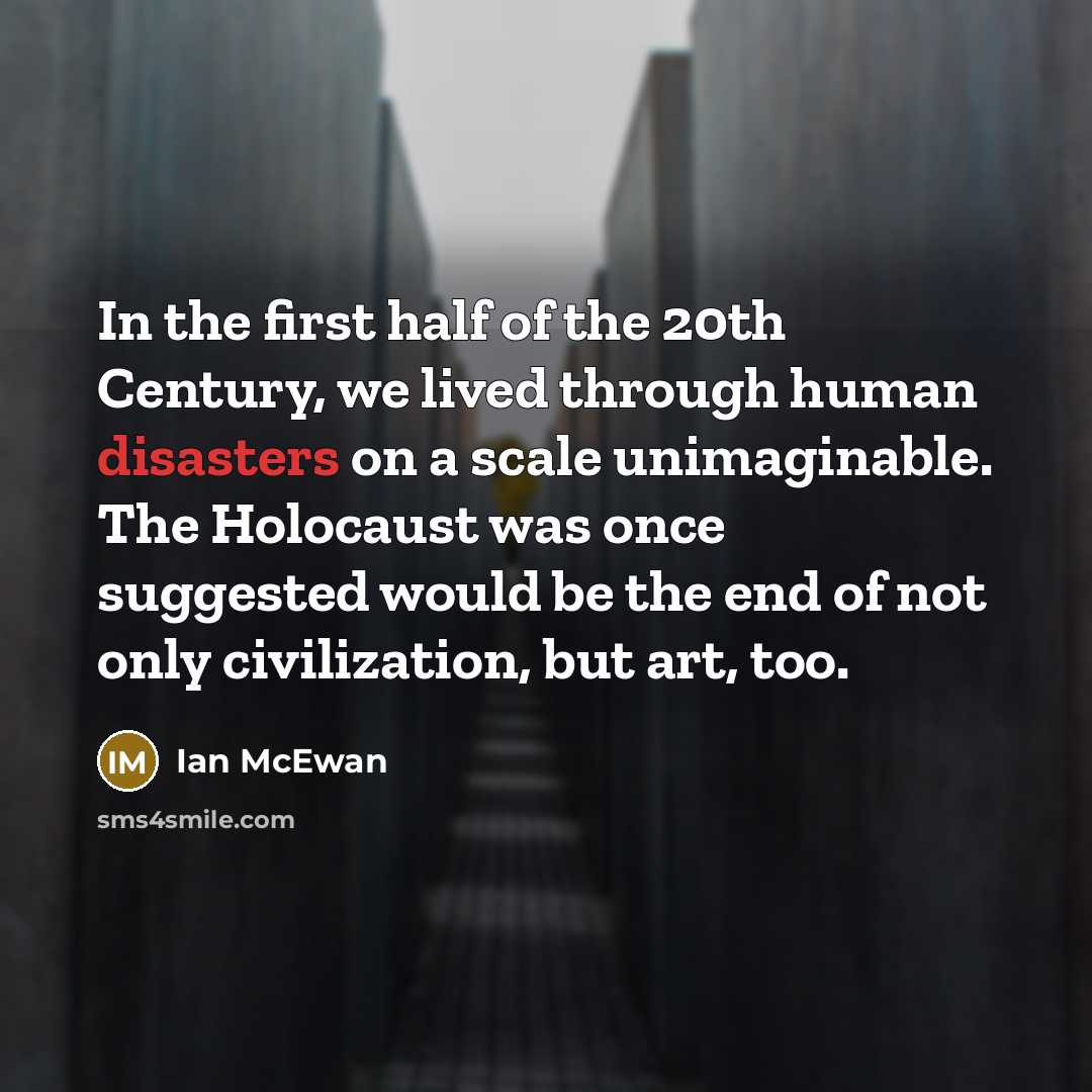 “In the first half of the 20th Century, we lived…” quote by Ian Mcewan