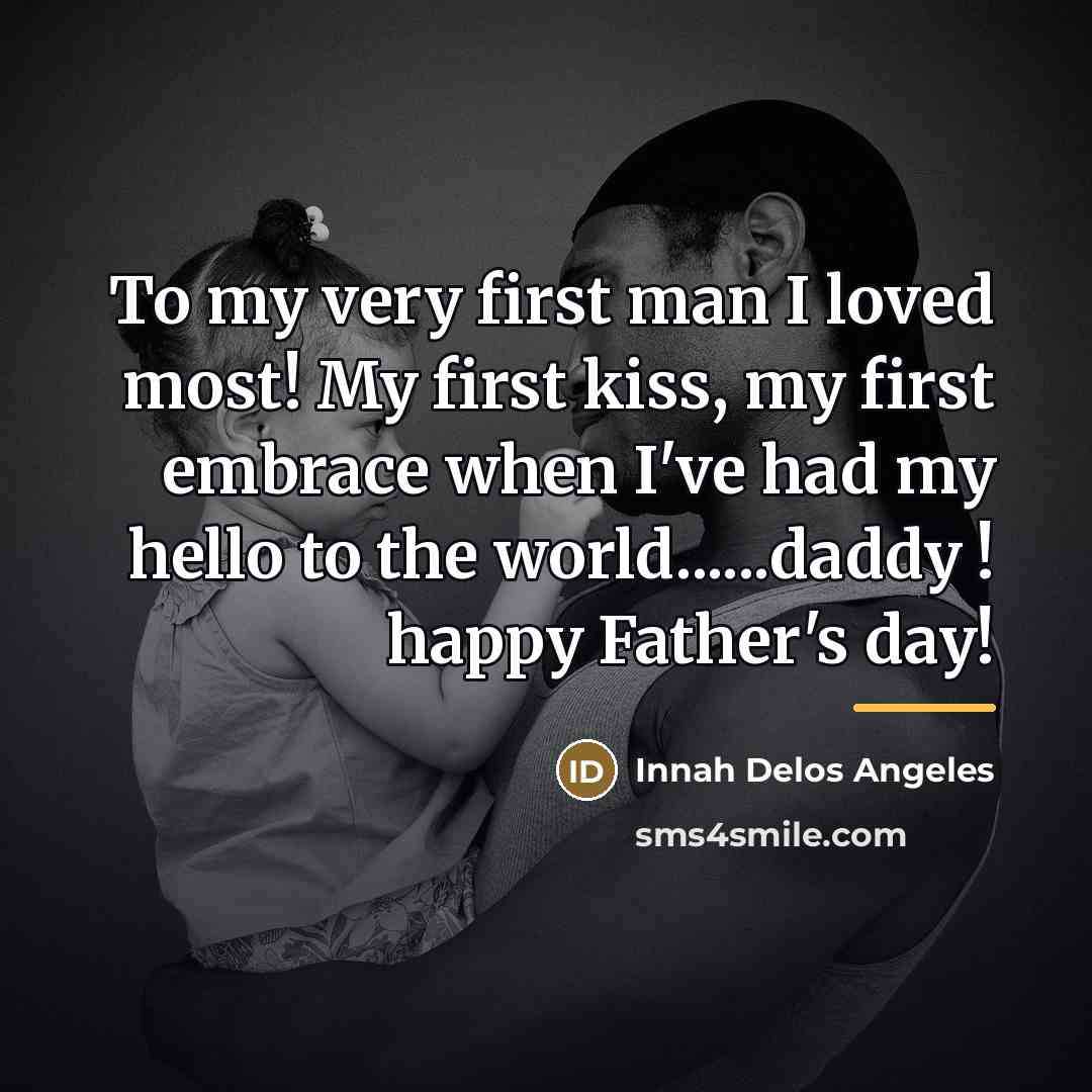 “To my very first man I loved most! My first…” quote by Innah Delos Angeles