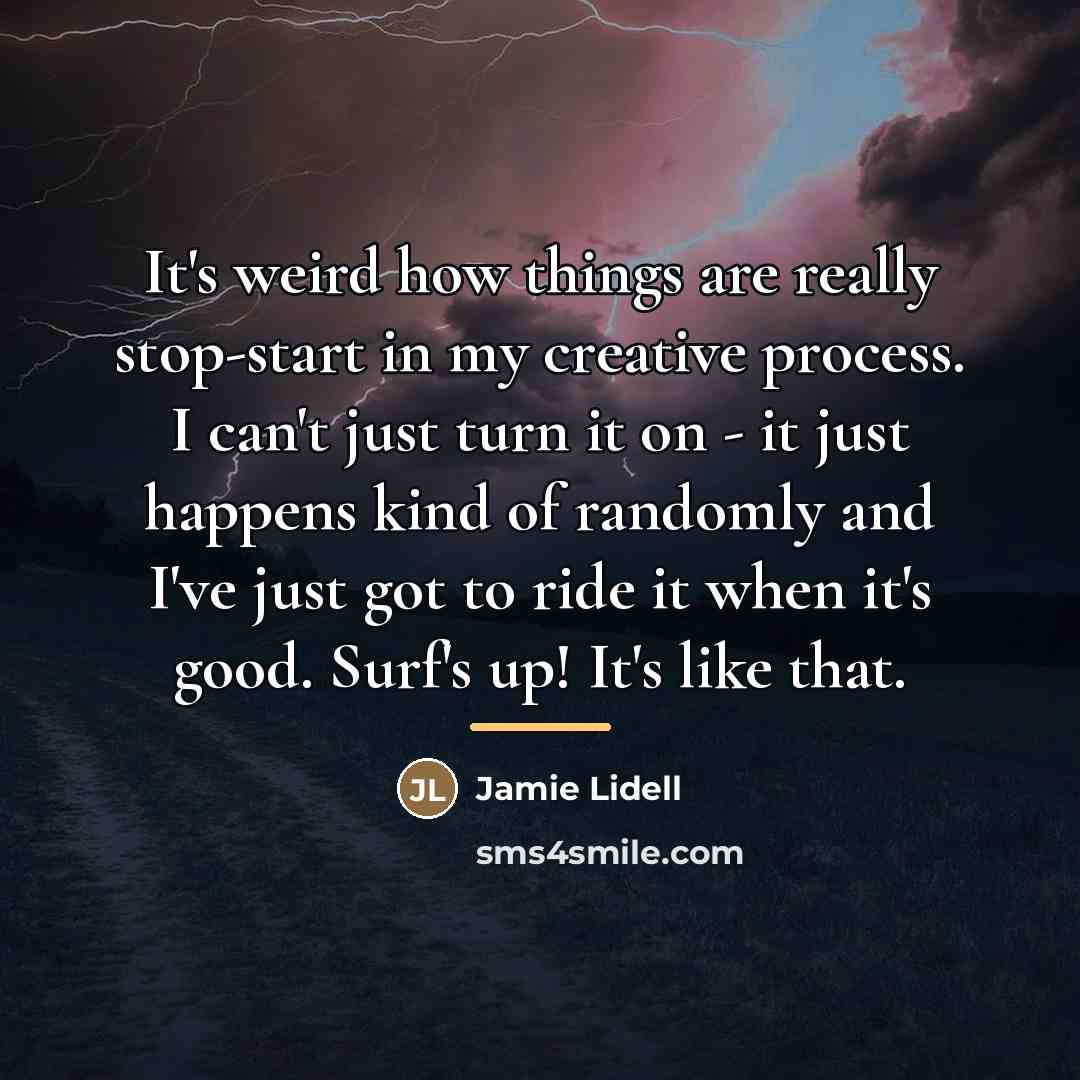 “It's weird how things are really stop-start in my creative…” quote by Jamie Lidell