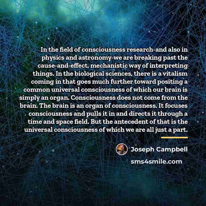 “In the field of consciousness research-and also in physics and…” quote by Joseph Campbell