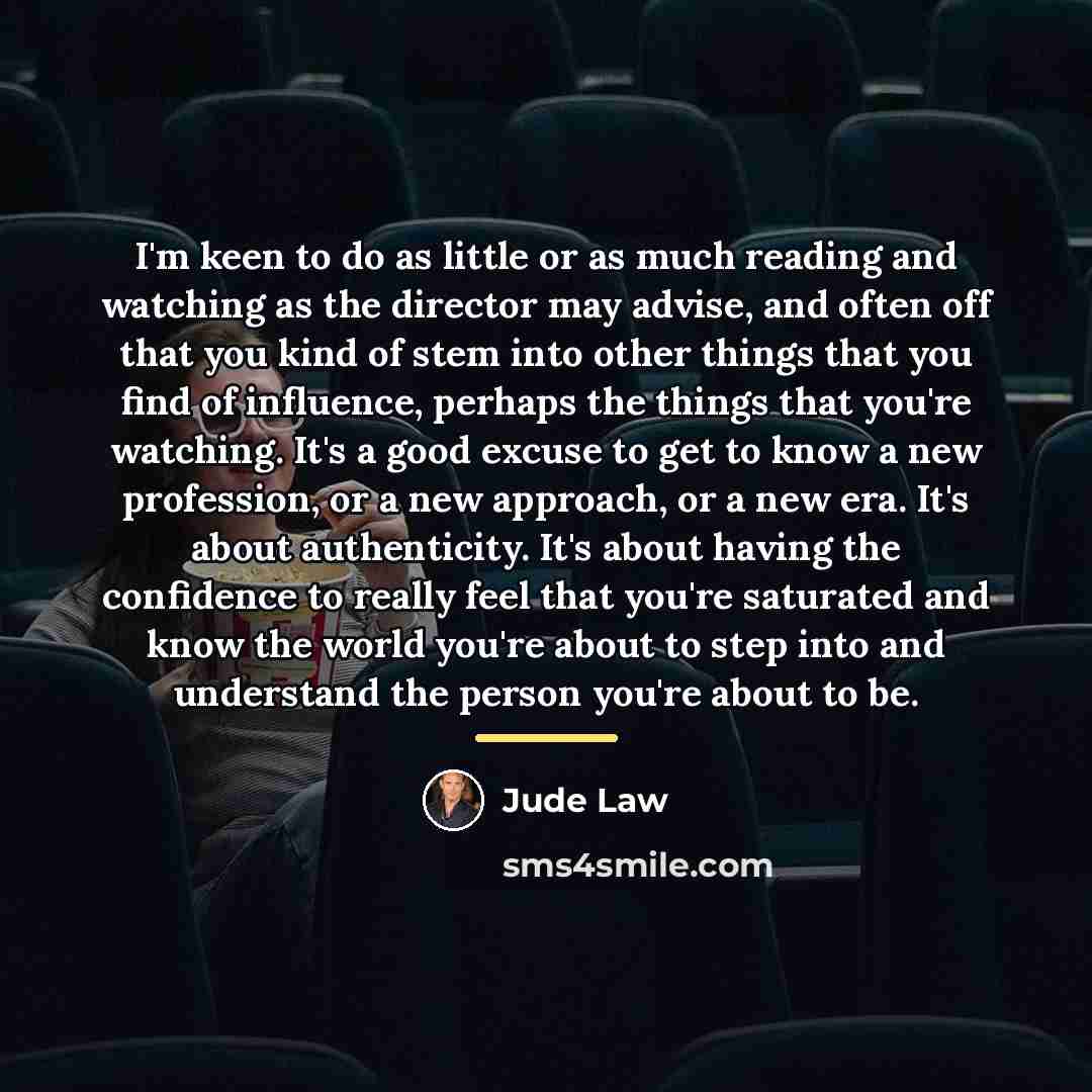 “I'm keen to do as little or as much reading…” quote by Jude Law