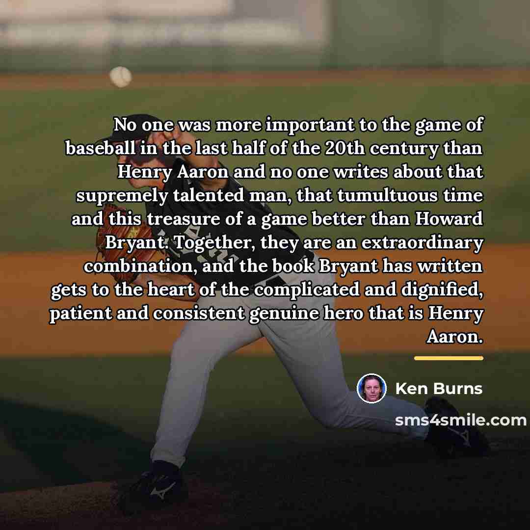 “No one was more important to the game of baseball…” quote by Ken Burns