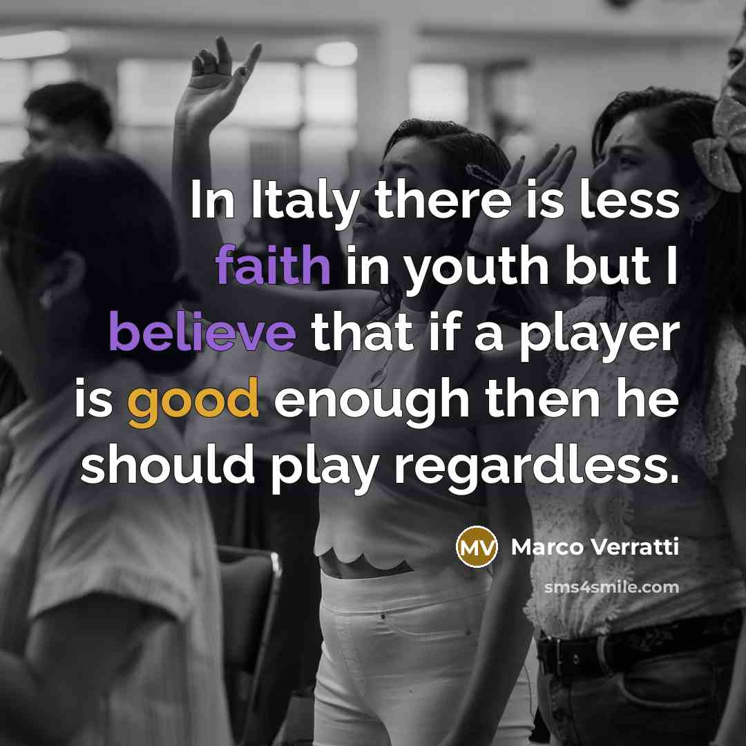 “In Italy there is less faith in youth but I…” quote by Marco Verratti