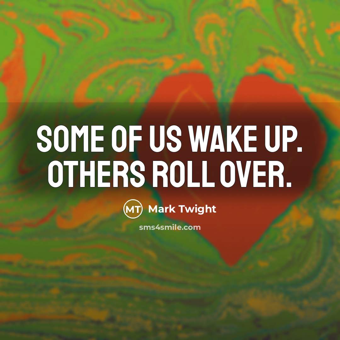 “Some of us wake up. Others roll over.…” quote by Mark Twight