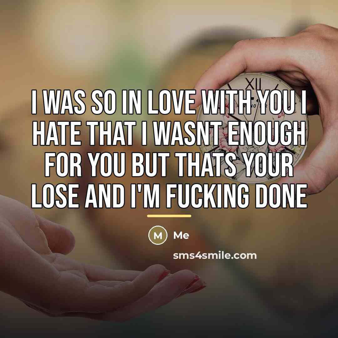 “I was so in love with you I hate that…” quote by Me