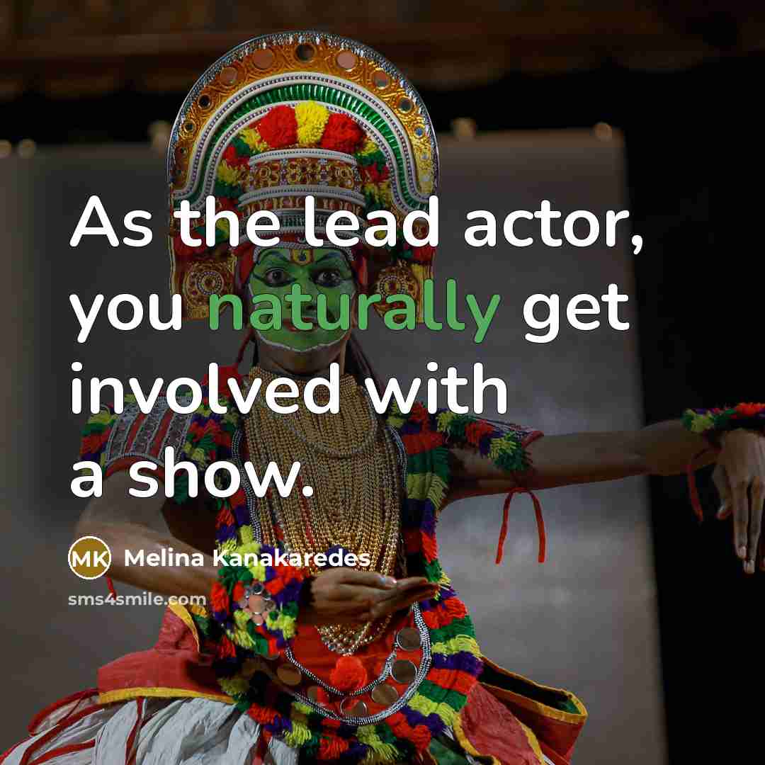 “As the lead actor, you naturally get involved with a…” quote by Melina Kanakaredes