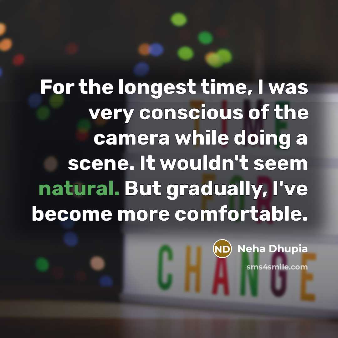 “For the longest time, I was very conscious of the…” quote by Neha Dhupia