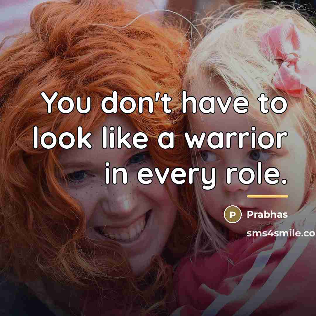 “You don't have to look like a warrior in every…” quote by Prabhas