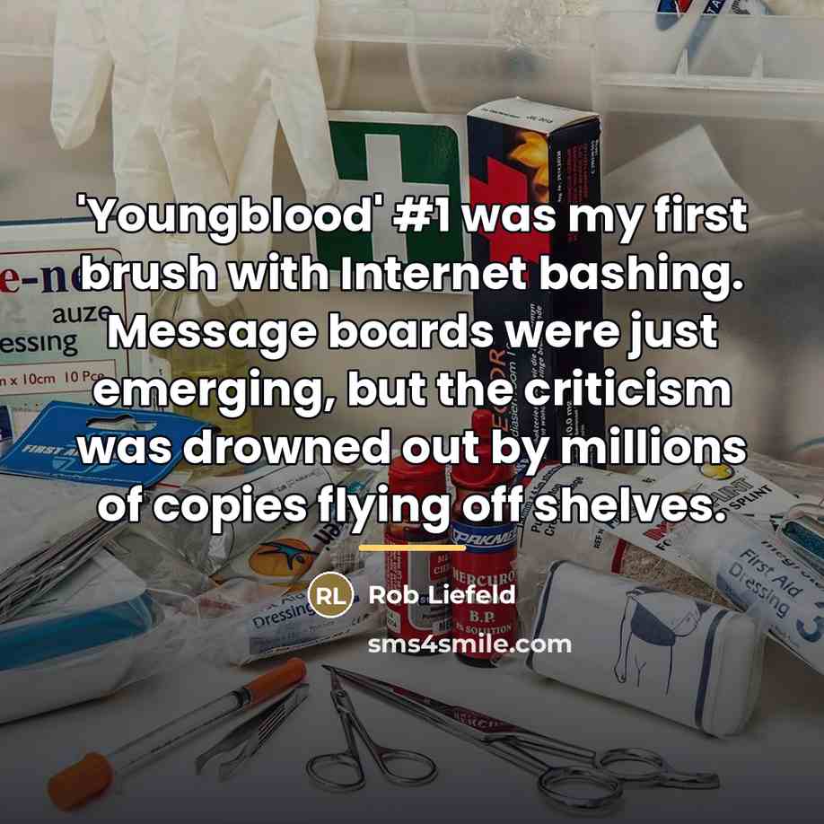 “'Youngblood' #1 was my first brush with Internet bashing. Message…” quote by Rob Liefeld