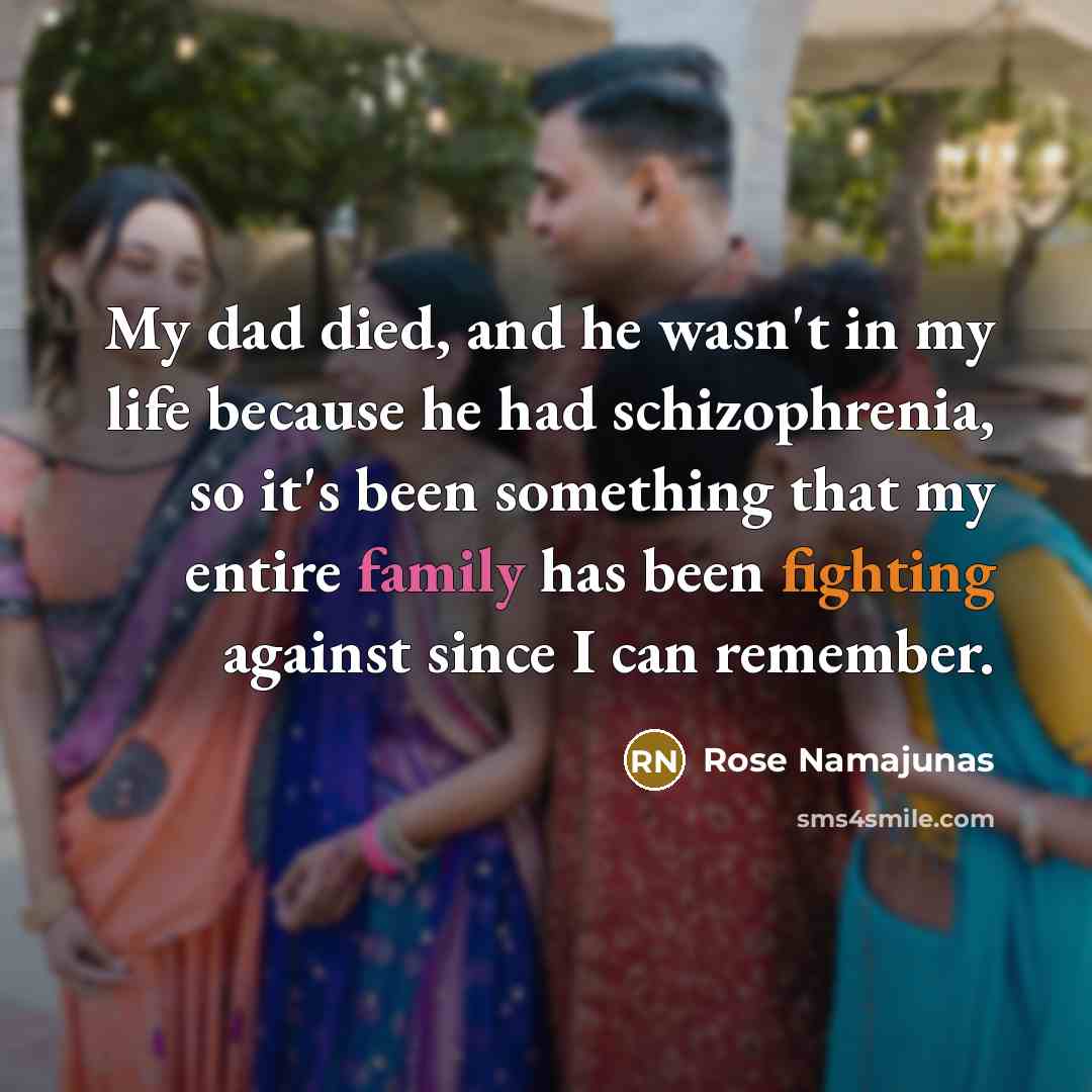 “My dad died, and he wasn't in my life because…” quote by Rose Namajunas