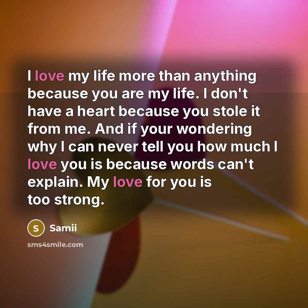 “I love my life more than anything because you are…” quote by Samii