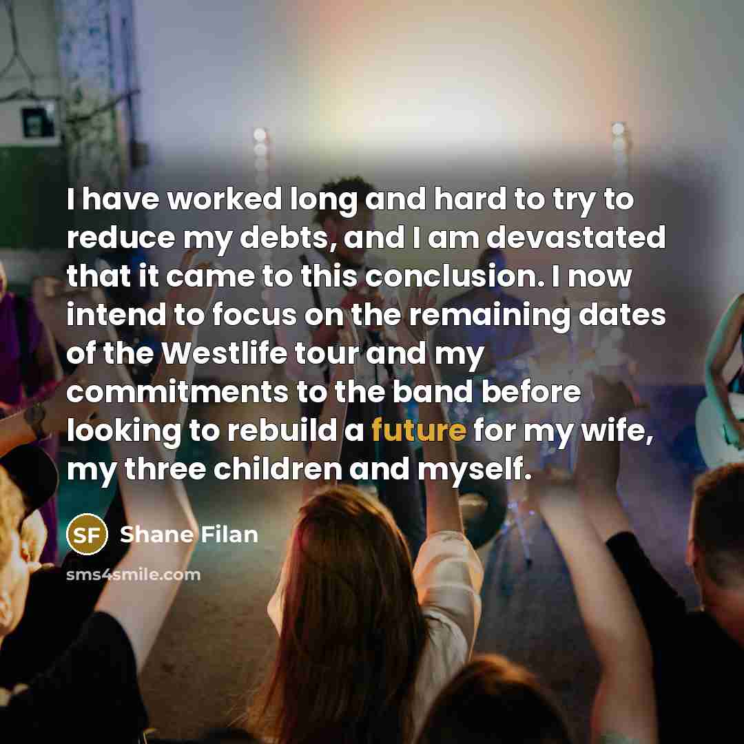 “I have worked long and hard to try to reduce…” quote by Shane Filan