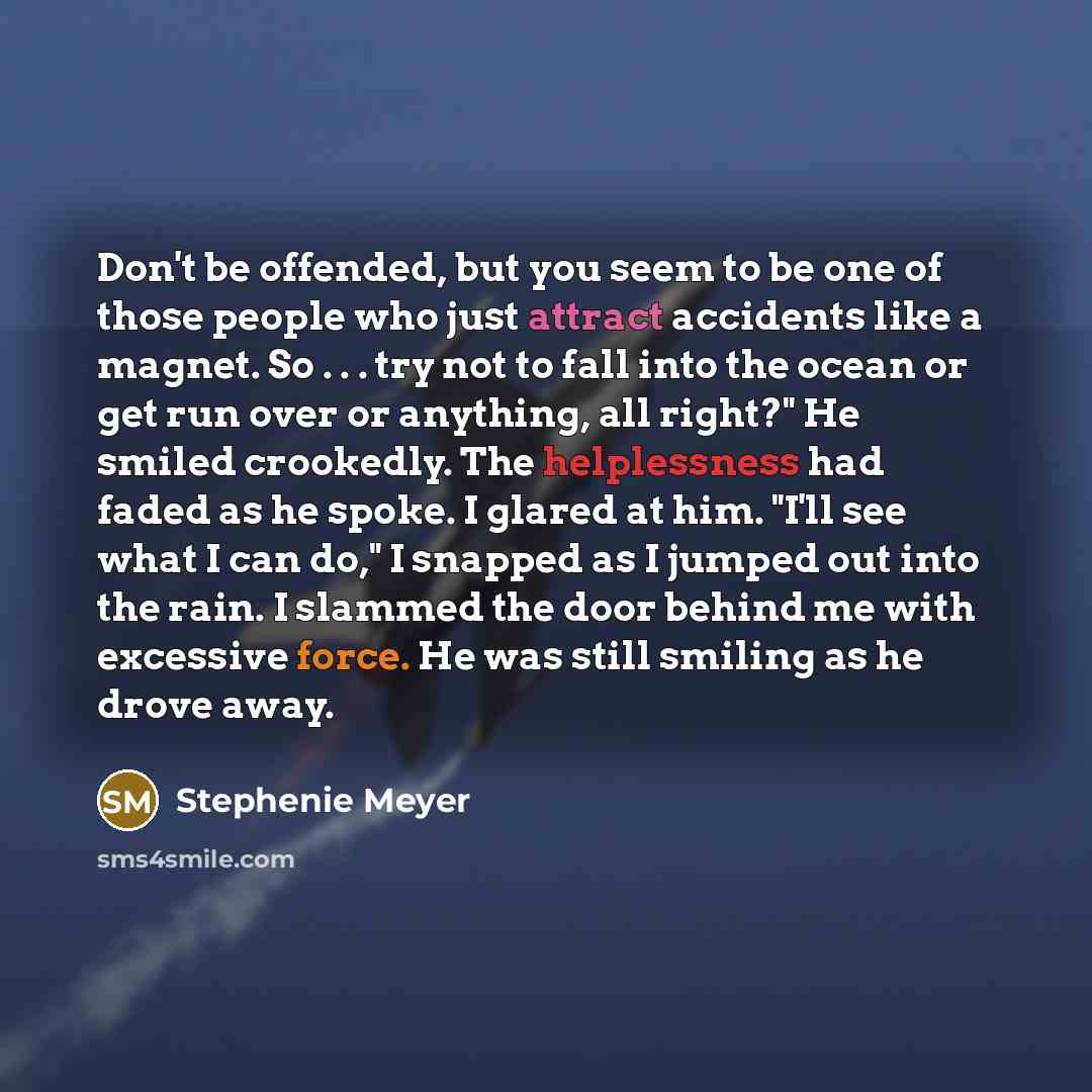 “Don't be offended, but you seem to be one of…” quote by Stephenie Meyer