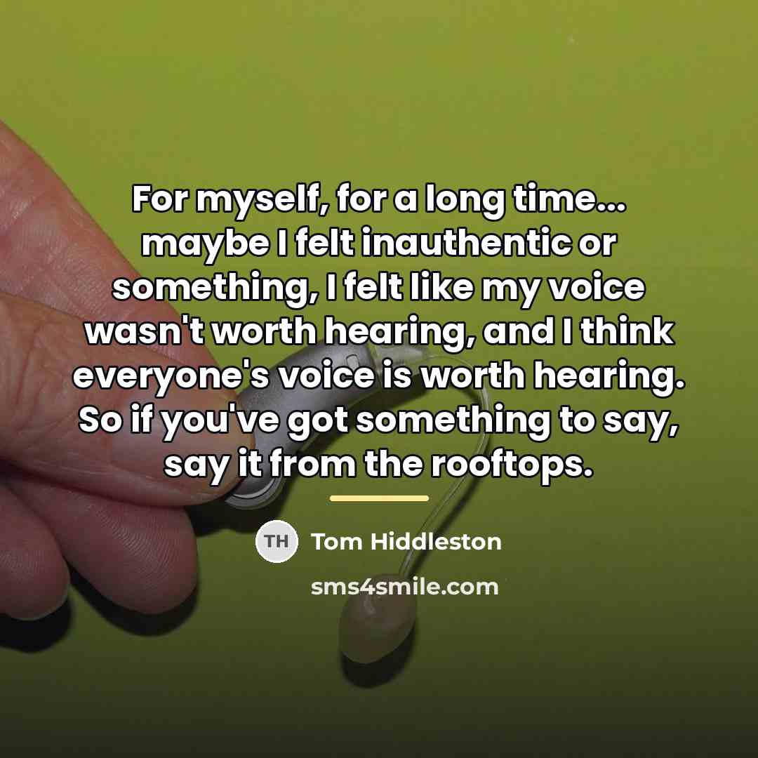 “For myself, for a long time... maybe I felt inauthentic…” quote by Tom Hiddleston