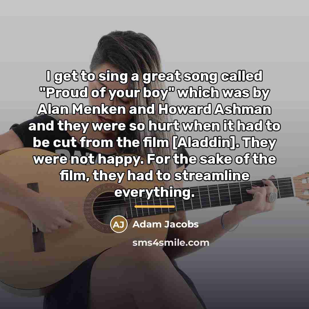 “I get to sing a great song called "Proud of…” quote by Adam Jacobs