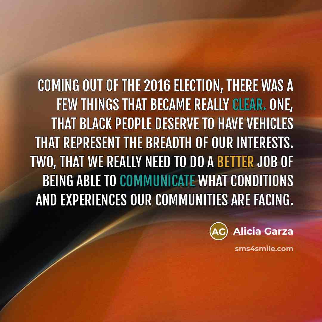 “Coming out of the 2016 election, there was a few…” quote by Alicia Garza