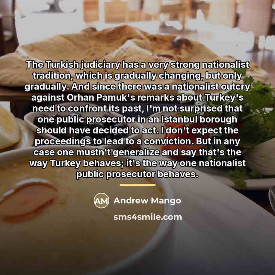 “The Turkish judiciary has a very strong nationalist tradition, which…” quote by Andrew Mango