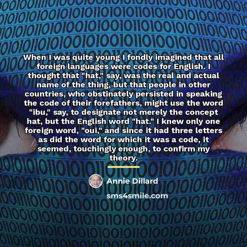 “When I was quite young I fondly imagined that all…” quote by Annie Dillard