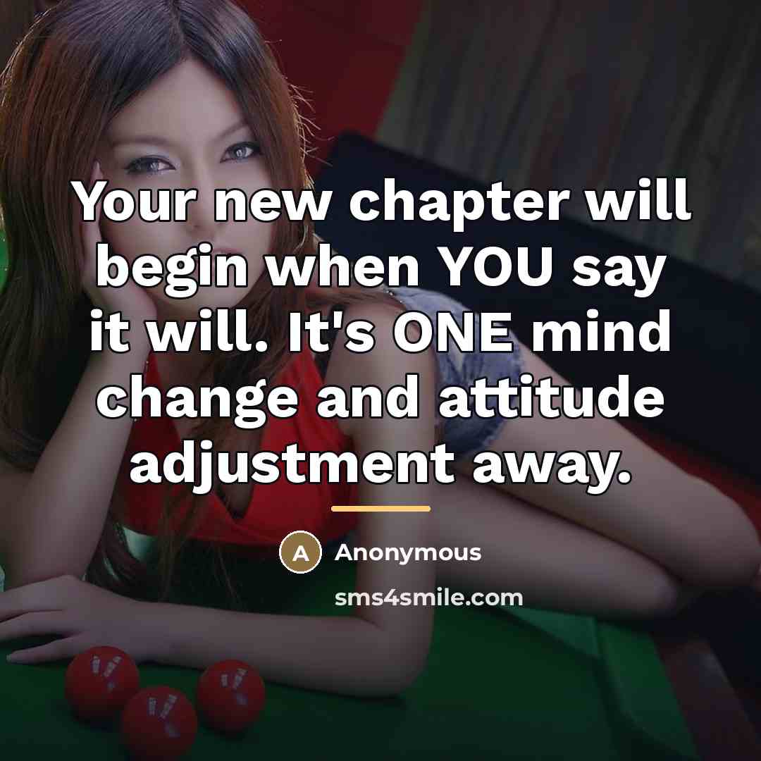 “Your new chapter will begin when YOU say it will.…” quote by Anonymous