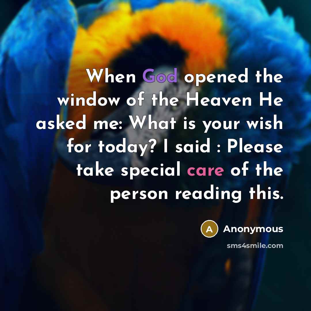 “When God opened the window of the Heaven He asked…” quote by Anonymous