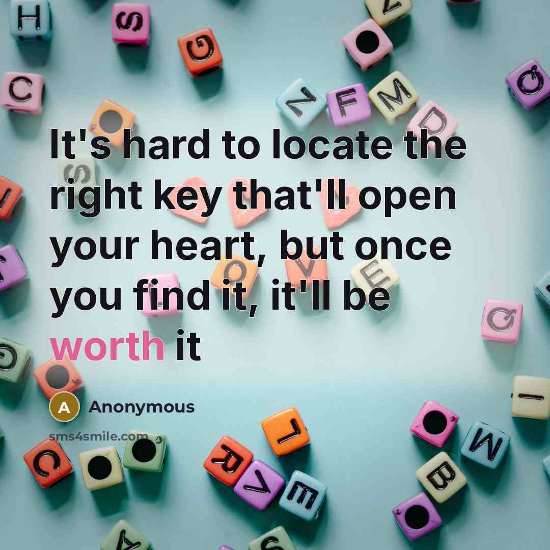 “It's hard to locate the right key that'll open your…” quote by Anonymous