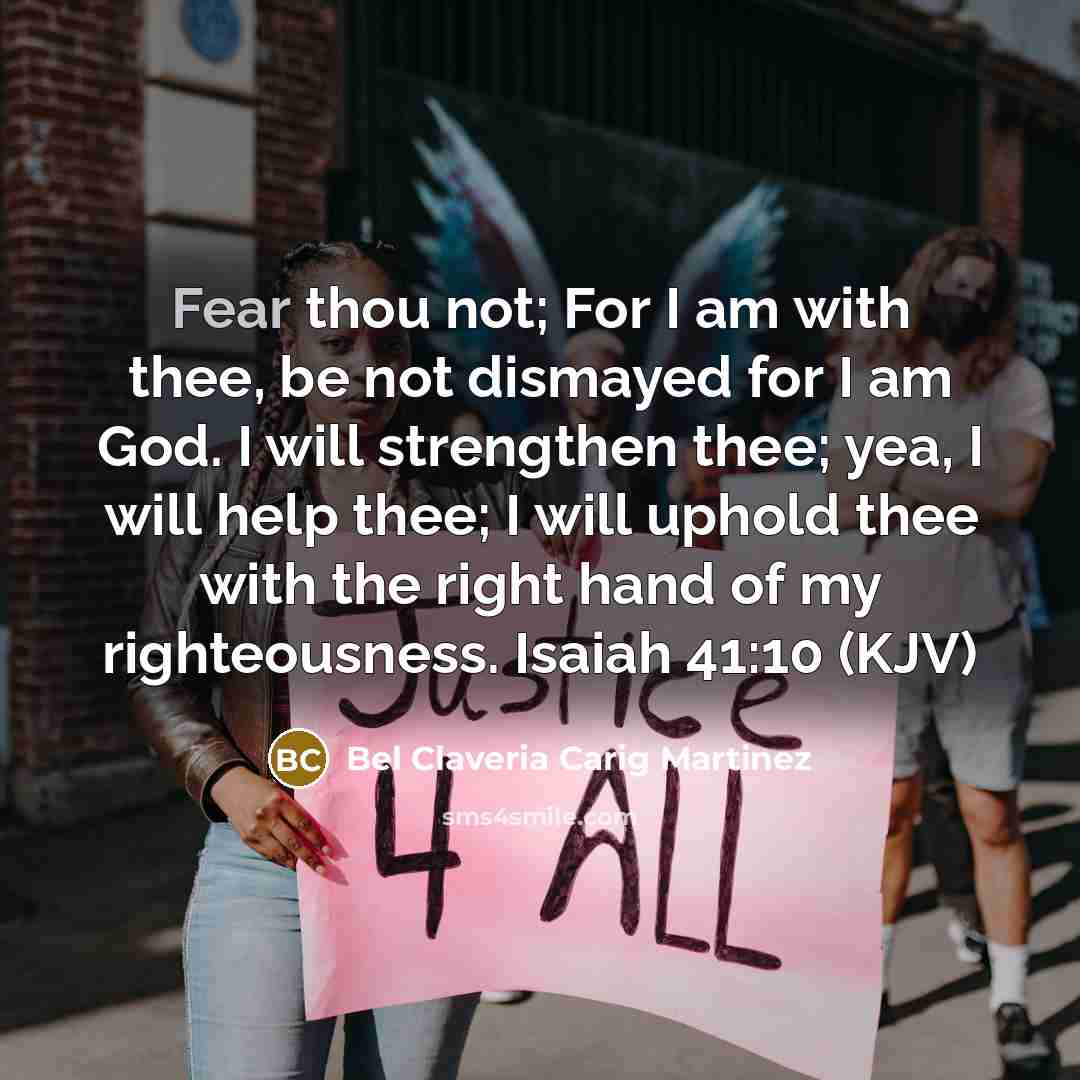 “Fear thou not; For I am with thee, be not…” quote by Bel Claveria Carig Martinez