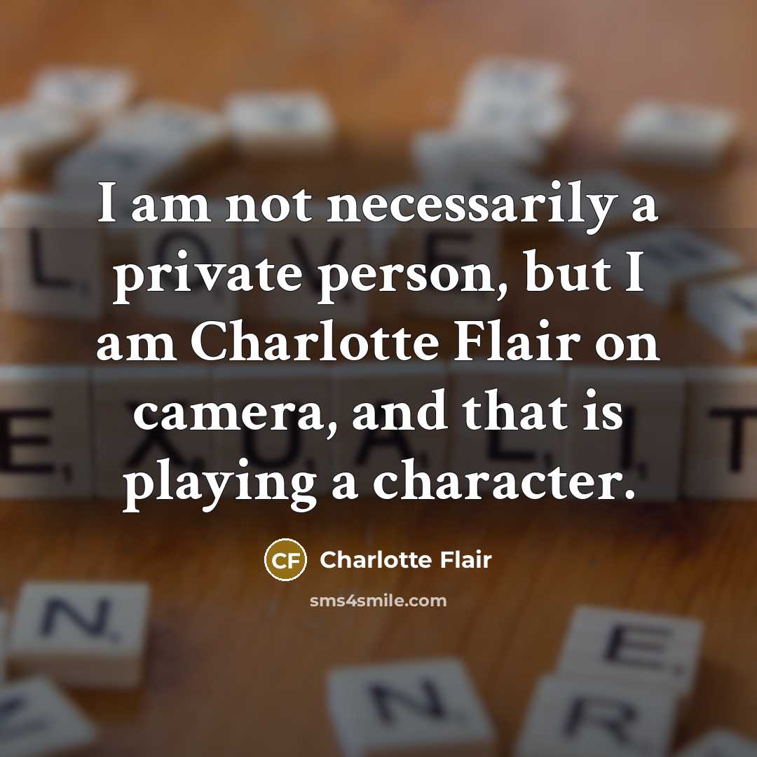 “I am not necessarily a private person, but I am…” quote by Charlotte Flair