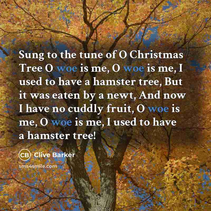 “Sung to the tune of O Christmas Tree O woe…” quote by Clive Barker