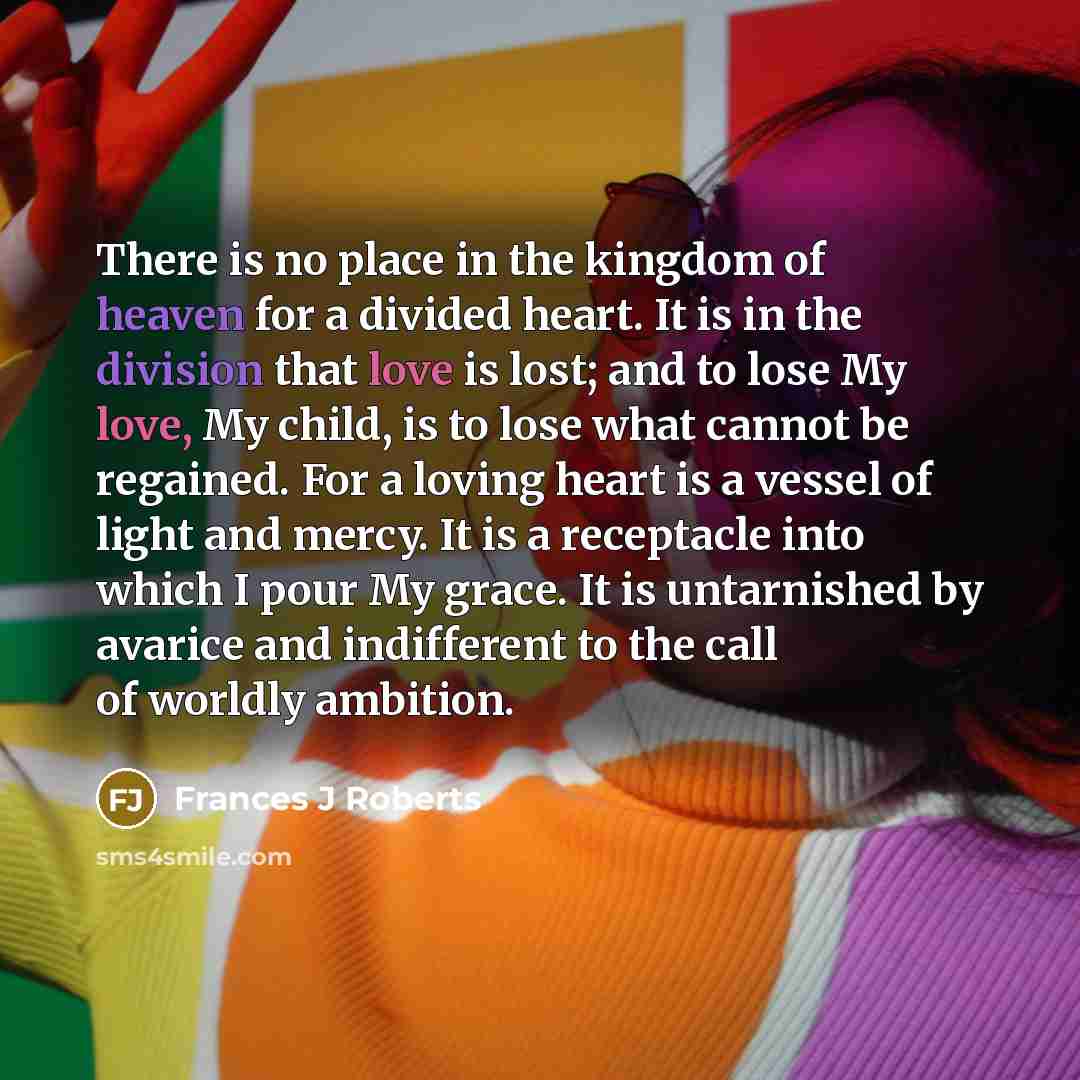 “There is no place in the kingdom of heaven for…” quote by Frances J Roberts