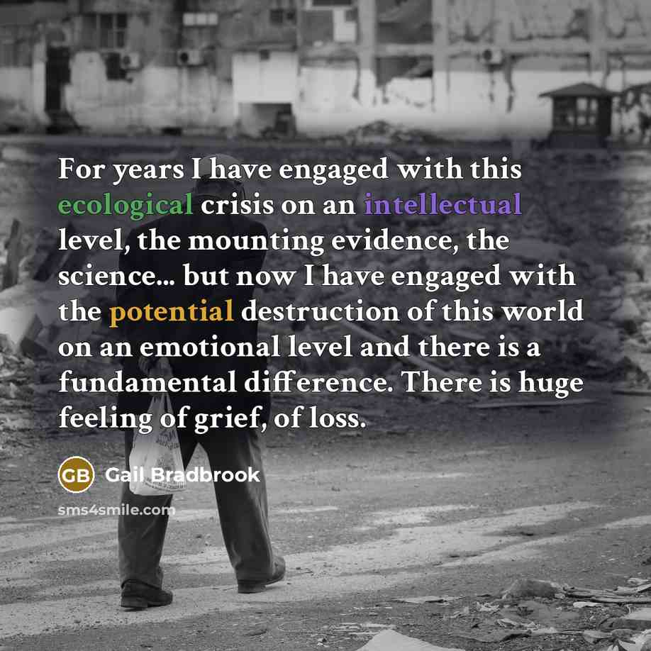 “For years I have engaged with this ecological crisis on…” quote by Gail Bradbrook