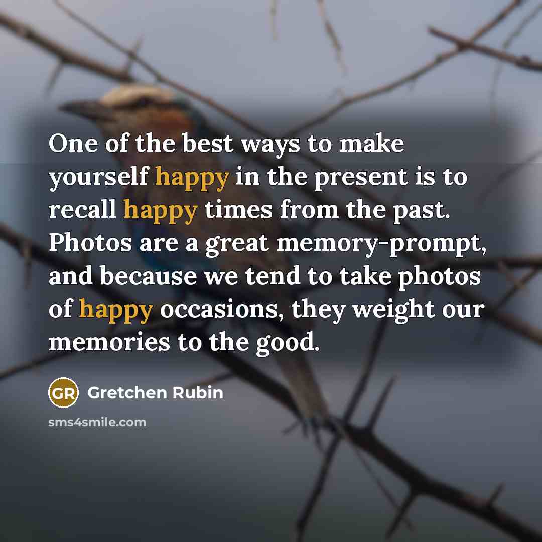 “One of the best ways to make yourself happy in…” quote by Gretchen Rubin