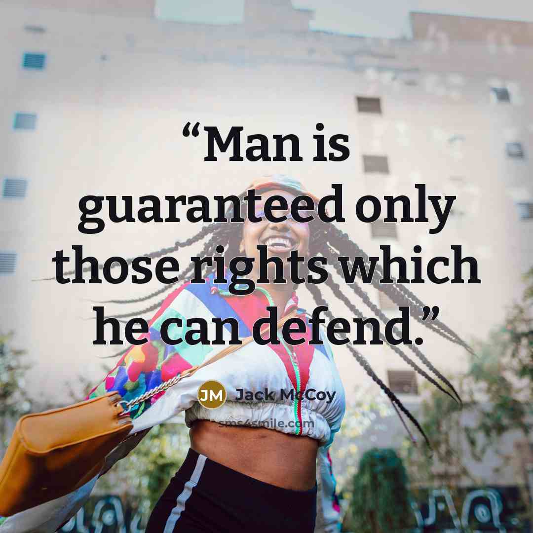 “Man is guaranteed only those rights which he can defend.” quote by Jack McCoy