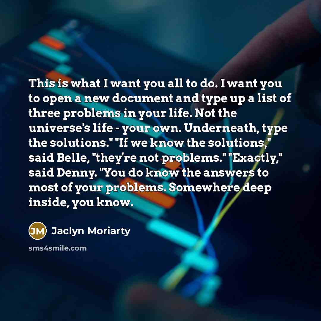“This is what I want you all to do. I…” quote by Jaclyn Moriarty
