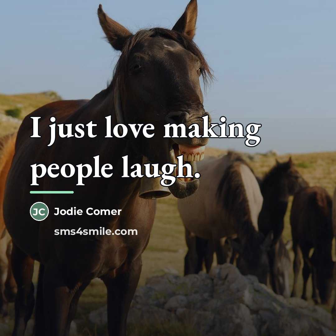“I just love making people laugh.…” quote by Jodie Comer