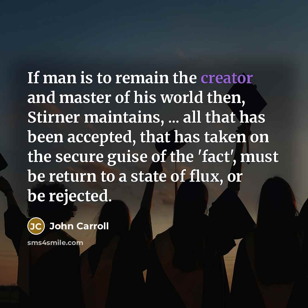 “If man is to remain the creator and master of…” quote by John Carroll