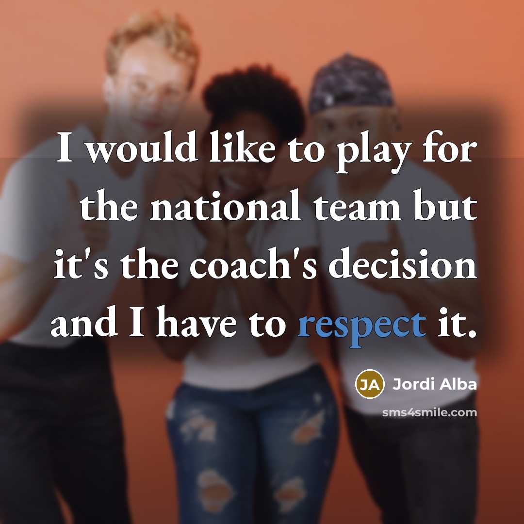 “I would like to play for the national team but…” quote by Jordi Alba