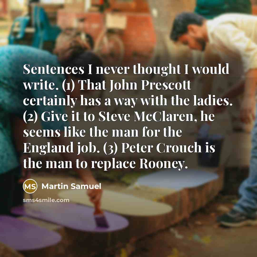 “Sentences I never thought I would write. (1) That John…” quote by Martin Samuel