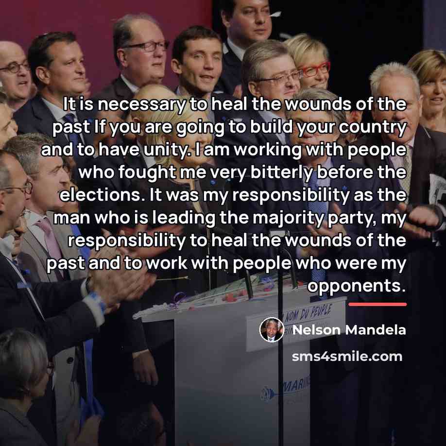 “It is necessary to heal the wounds of the past…” quote by Nelson Mandela
